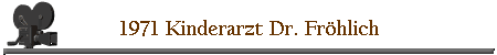 Kinderarzt Dr. Fröhlich